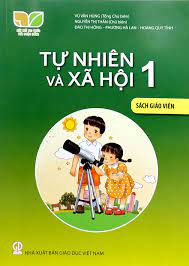 Tự nhiên và Xã hội 1  - Dành cho Giáo viên